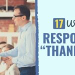 17 formas de responder a un «gracias»